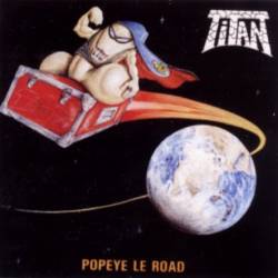 Titan (FRA) : Popeye le Road